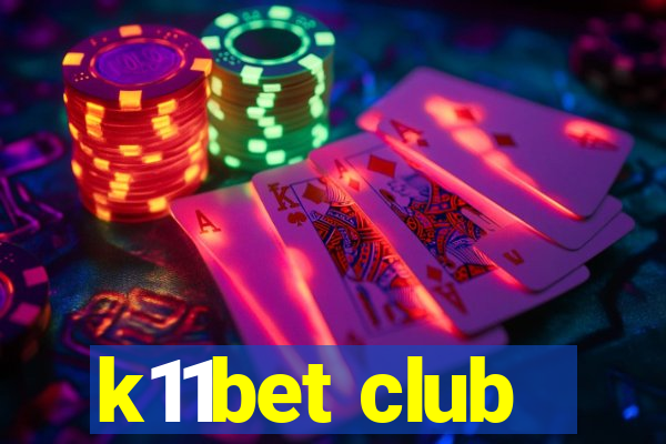 k11bet club